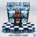 Paredes De Hielo (ft. Akim, EZ El Ezeta, Ankhal)