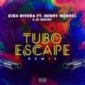 Tuboescape Remix (ft. Henry Méndez & El Nachy)