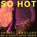 So Hot Remix (ft. MK, Nightlapse)