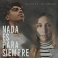 Nada Es Para Siempre (ft. Lou Cornago)