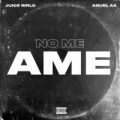 No Me Ame (ft. Juice Wrld)