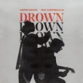 Drown (ft. Clinton Kane)