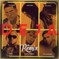 Deja Remix (ft. Jory Boy, Dalmata, Ñejo, Jonna Torres, Yoi Carrera)