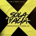 Sola Y Vacía (ft. Anuel AA)