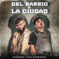 Del Barrio A La Ciudad (ft. T3R Elemento)