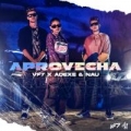 Aprovecha (ft. Adexe y Nau)