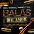 Balas de Amor (ft. Farruko, Ankhal, Yemil)