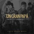 Un Gran Papá (ft. El Bebeto)