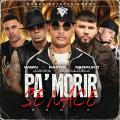 Pa' Morir se Nace Remix (ft. Farruko, Cosculluela, Wisin, Juanka el Problematik)