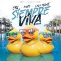 Siempre Viva Remix (ft. Cauty, Lalo Ebratt)