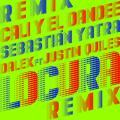Locura Remix (ft. Sebastian Yatra, Dalex, Justin Quiles)