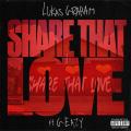 Share That Love (ft. G-Eazy)