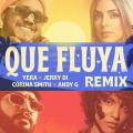 Que Fluya (Remix) (ft. Jerry Di, Corina Smith, Andy G)