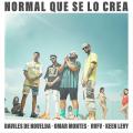 Normal que se lo crea (ft. Omar Montes, Rvfv, Keen Levy)