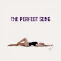 The Perfect Song (ft. Paul Oakenfold)