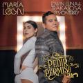 Pedir Permiso (ft. Edwin Luna, La Trakalosa De Monterrey)
