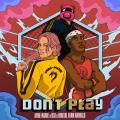 Don’t Play (ft. KSI, Digital Farm Animals)