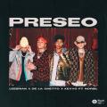Preseo (ft. De La Ghetto, Kevvo, Noriel)