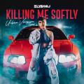 Killing Me Softly (Urban Version)