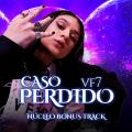 Caso Perdido (Nùcleo Bonus Track)