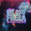 Qué Rico Fuera (ft. Paloma Mami)