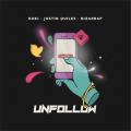 Unfollow (ft. Justin Quiles, Bizarrap)