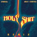 Holy Shit Remix (ft. Jhay Cortez)