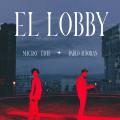 El Lobby (ft. Micro TDH)