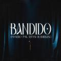 Bandido (ft. FMK, Estani, Rusherking)