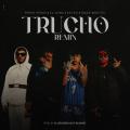 Trucho (Remix) (ft. KEVVO, Omar Montes, EL NOBA, Al Records, DT.Bilardo)