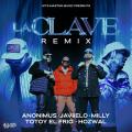 La Clave Remix (ft. Hozwal, Totoy El Frio, Javiielo, Milly)