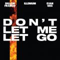 Don't Let Me Let Go (ft. ILLENIUM, EVAN GIIA)