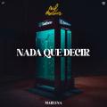 Nada Que Decir (ft. MARLENA)