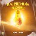 Luz Prendia (Reloaded) (ft. Brytiago)