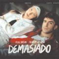 Demasiado (ft. Álvaro de Luna)