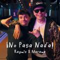 ¡No Pasa Nada! (ft. Marama)