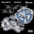 We All We Got (ft. Tha Eastsidaz, Snoop Dogg)