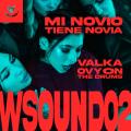 Mi Novio Tiene Novia (ft. W Sound, Valka, Westcol)