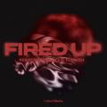 Fired Up (ft. Hamdi)