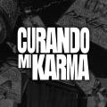 CURANDO MI KARMA (ft. Orodembow, Oniria)