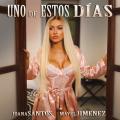 UNO DE ESTOS DÍAS (ft. Mayel Jimenez)