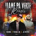 Llame Pa Verte (REMIX) (ft. Yaisel LM, JC Reyes)