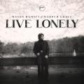 Canción Live Lonely (ft. Harper Grace)