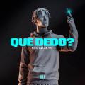 QUE DEDO? (ft. Yay)