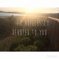 Hopelessly Devoted to You