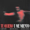 Te Quiero Y Me Miento (ft. Diego El Cigala , Chanela Clicka)