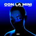 Con La Mini (ft. Kidd Voodoo, Siggy)
