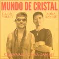 Mundo de Cristal (ft. Zona Ganjah)