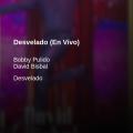 Canción Desvelado (ft. Bobby Pulido)
