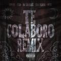 Te Colaboro (Remix) (ft. Feid, De La Rose, Yan Block, NTG)